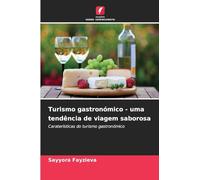 Turismo gastronómico - uma tendência de viagem saborosa: Caraterísticas do turismo gastronómico