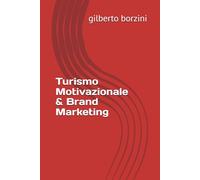 Turismo Motivazionale & Brand Marketing (Società e Sessualità)