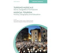 Turismo musicale. Storia, geografia e formazione. Ediz. italiana e inglese (Vol. 1) (Orizzonte geografia)