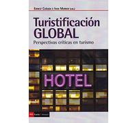 Turistificaciónn global: Perspectivas críticas en turismo: 493 (Antrazyt)