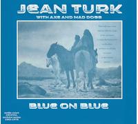 Turk, Jean / Axe & Mad Dogs - Blue On Blue