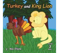 Turkey and King Lion (The Animals and King Lion Series)