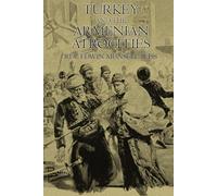 Turkey and the Armenian atrocities: A Reign of Terror - Historical Account of the Armenian Massacres in the Ottoman Empire