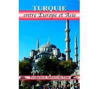 Turkey : Between Europe and Asia ( Turquie : Entre Europe et Asie )