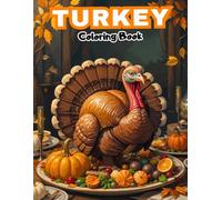 Turkey Coloring Book: Festive Thanksgiving Designs & Fun Fall Art for All Ages! (FARM ANIMALS COLORING BOOKS)