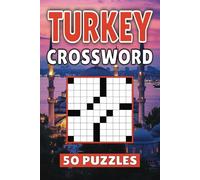 Turkey Crossword: 50 Istanbul Puzzles For Kids, Adults and Seniors Easy Mind-Stimulating Fun and Engaging Challenges for Mental Relaxation and Vocabulary