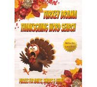 Turkey Drama Thanksgiving Word Search: Word Search Puzzles With Large Print | 8.5x11 Inches, 125 Pages| 100 Puzzles| Unique Gift for Road Trips, ... , Memory Boosting For Adults, Seniors & Teens
