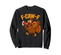 Turkey F-Caw-F Fcawf Funny Thanksgiving Adult Humor Sudadera