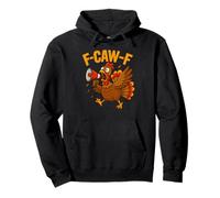 Turkey F-Caw-F Fcawf Funny Thanksgiving Adult Humor Sudadera con Capucha