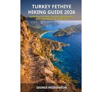 Turkey Fethiye Hiking Guide 2026: Lycian Way Trail Map, Coastal Trekking Routes, Wild Camping Spots & Insider Tips