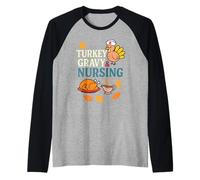 Turkey Gravy and Nursing Funny Thanksgiving Autumn Vibes Camiseta Manga Raglan