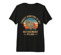 Turkey Hunting Is My Retirement Plan Cool Hunter Grandpa Camiseta Premium