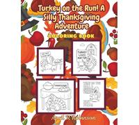 Turkey on the Run! A Silly Thanksgiving Adventure: Coloring Book for Kids 4-8