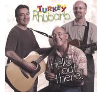 Turkey Rhubarb - Hello Out There