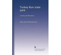 Turkey Run state park: a history and description