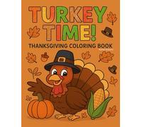 Turkey Time!: Thanksgiving Coloring Book