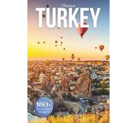 Turkey Travel Photobook: Iconic Landmarks and Hidden Gems From Ancient Ruins to Vibrant Bazaars
