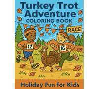 Turkey Trot Adventure Coloring Book: Holiday Fun for Kids: Adventure Fun for Kids