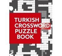 TURKISH CROSSWORD PUZZLE BOOK: Large Print Fun & Challenging Turkish Crossword Puzzles