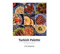 Turkish Food Palette: From Pilavs to Kebabs: The Heart of Turkish Cuisine