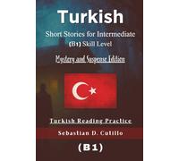 Turkish Short Stories for Intermediate (B1) Skill Level - Mystery and Suspense Edition - Turkish Reading Practice (Turkish Short Stories (CEFR Leveled Language Learning))