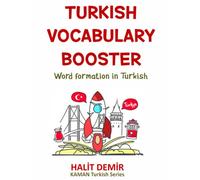 Turkish Vocabulary Booster: Word formation in Turkish (KAMAN Turkish Series)