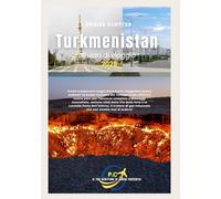 TURKMENISTAN Guida di viaggio 2025
