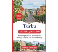Turku Travel Guide 2026: Exploring Finland's Hidden Gem: History, Culture, and Natural Beauty