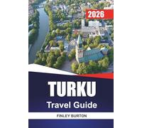 TURKU Travel Guide 2026: Realistic Itineraries, Honest Costs and Curated Local Picks for Independent Planners