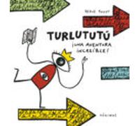 Turlututu Una Aventura Increible!