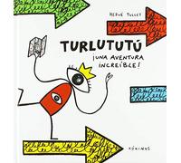 Turlututú ¡una aventura increíble! (INFANTIL JUVENIL)