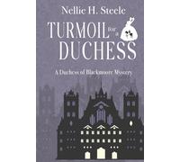 Turmoil for a Duchess (Duchess of Blackmoore Mysteries)