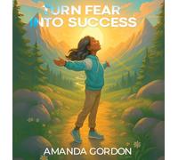 Turn Fear Into Success