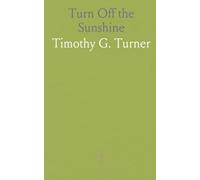 Turn Off the Sunshine