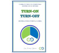 TURN-ON TURN-OFF: RESPIRA-COME-ENTRENA-CAMBIA