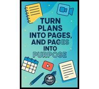 Turn Plans Into Pages & Pages Into Purpose : 120-Page Lined Notebook for All Ages | Motivational Journal for Work, School & Personal Growth | ... and profession | Productivity planner
