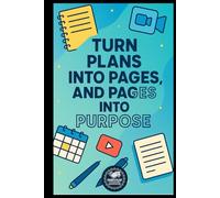 Turn Plans Into Pages & Pages Into Purpose : 120-Page Lined Notebook for All Ages | Motivational Journal for Work, School & Personal Growth | ... and profession | Productivity planner