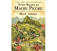 Turn Right At Machu Picchu [Idioma Inglés]