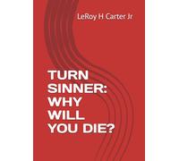TURN SINNER: WHY WILL YOU DIE?