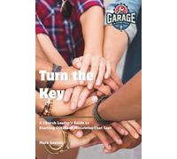 Turn the Key: A Church Leader’s Guide to Starting Outreach Ministries That Last (Garage at Living Faith)