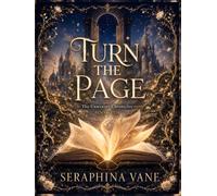 Turn the Page: Large Print Illustrated Hardcover Edition (The Unweaver Chronicles: Large Print Illustrated Editions)