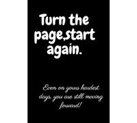 Turn the page, start again.