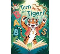 Turn the Page, Tiger!: A Fun, Interactive Story for Beginning Readers