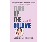 Turn Up the Volume: A guide for turning personal challenges into purpose-driven impact-using accessibility as a bold advantage, not a burden
