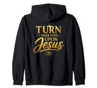 Turn Your Eyes Upon Jesus - Christian Faith Evangelism Sudadera con Capucha