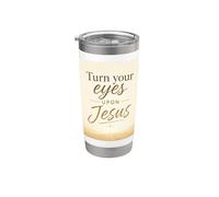 Turn Your Eyes Upon Jesus - Christian Faith Evangelism Vaso térmico de acero inoxidable de doble pared