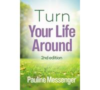 Turn Your Life Around: 2nd Edition