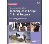 Turner and McIlwraith's Techniques in Large Animal Surgery – Wiley-VCH
