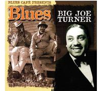 Turner, Big Joe - Blues Cafe Presents - Big Joe Turner
