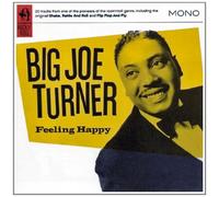 Turner, Big Joe - Feeling Happy